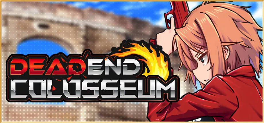 Dead End Colosseum